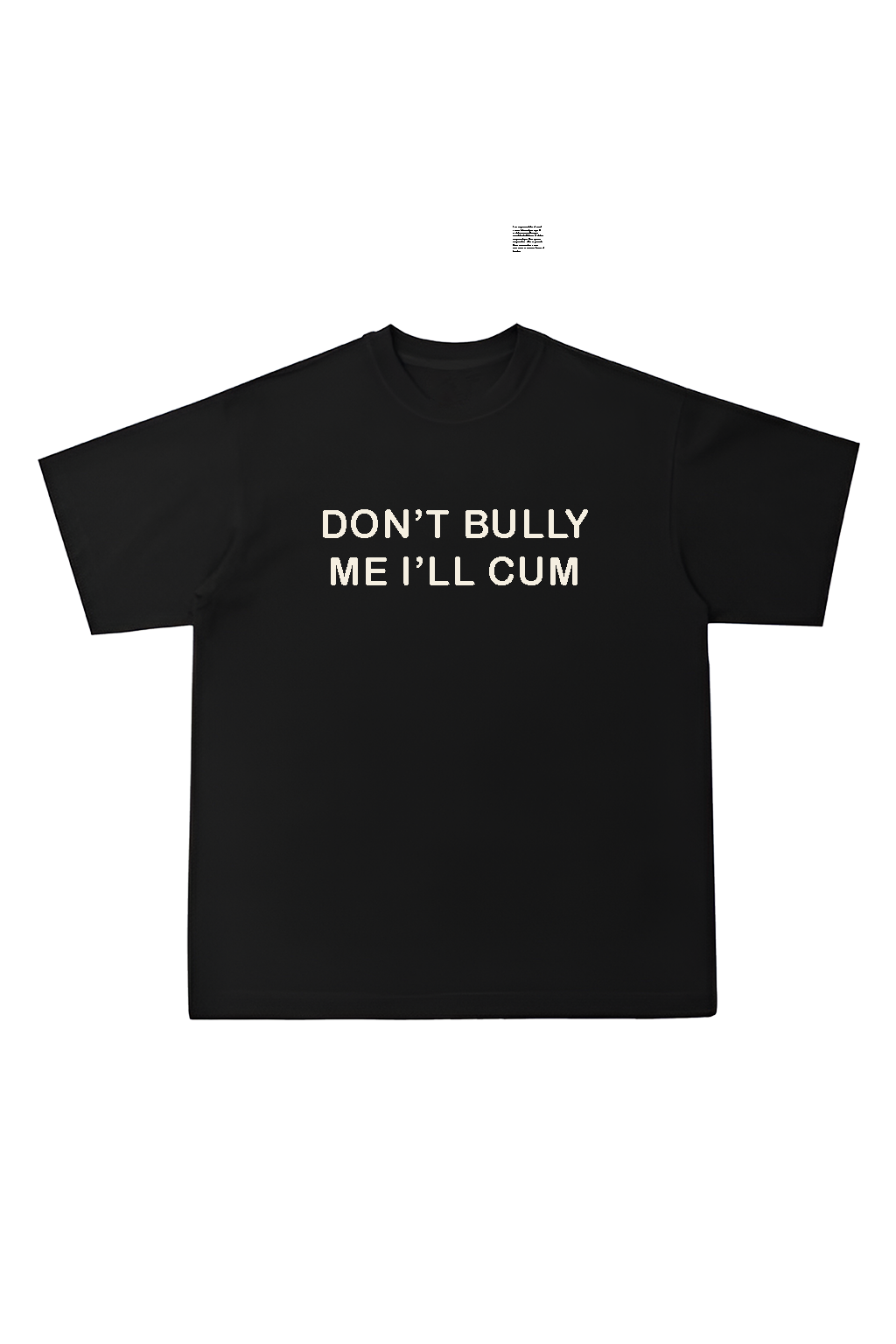 Don't Bully Me Oversized Tee